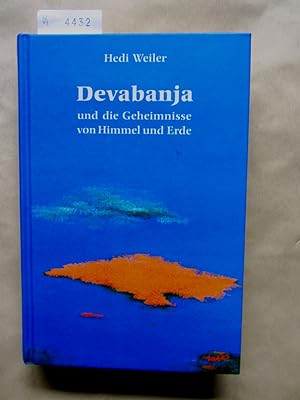 Devabanja und die Geheimnisse von Himmel und Erde.