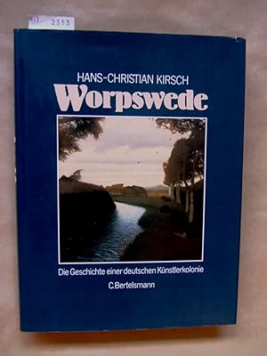 Worpswede. Die Geschichte einer deutschen Künstlerkolonie.