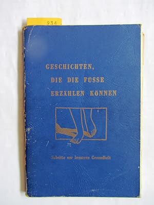 Geschichten, die die Füße erzählen können. Schritte zur besseren Gesunheit. Aus dem Amerikanischen.