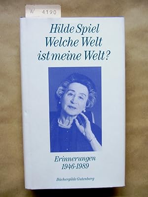 Welche Welt ist meine Welt? Erinnerungen 1946-1989.