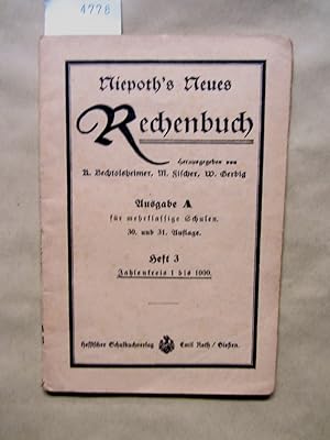 Niepoth`s Neues Rechenbuch. Ausgabe A für mehrklassige Schulen. Heft 3: Zahlenkreis 1 bis 1000.