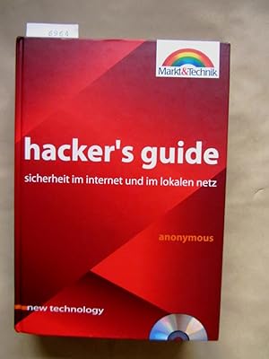 hacker`s guide. sicherheit im internet und im lokalen netz. Übersetzt von Imke Schenk und Marion ...