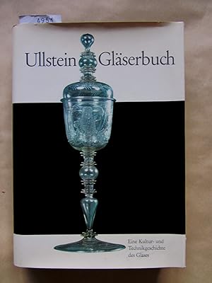 Immagine del venditore per Ullstein Glserbuch. Eine Kultur- und Technikgeschichte des Glases. venduto da Versandantiquariat Dr. Wolfgang Ru