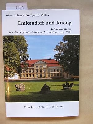 Seller image for Emkendorf und Knoop. Kultur und Kunst in schleswig-holsteinischen Herrenhusern um 1800. for sale by Versandantiquariat Dr. Wolfgang Ru