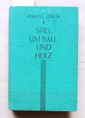 Bild des Verkufers fr Spiel um Ball und Herz. Roman. ("Die bunte Bcherei") zum Verkauf von Versandantiquariat Dr. Wolfgang Ru