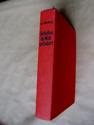 Bild des Verkufers fr Sie haben die Welt verndert. Revolutionre Gestalten des 19. und 20. Jahrhunderts. zum Verkauf von Versandantiquariat Dr. Wolfgang Ru