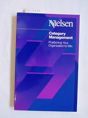 Seller image for Category Management. Positioning Your Organization to Win. for sale by Versandantiquariat Dr. Wolfgang Ru