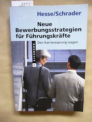 Bild des Verkufers fr Neue Bewerbungsstrategien fr Fhrungskrfte. Den Karrieresprung wagen. zum Verkauf von Versandantiquariat Dr. Wolfgang Ru