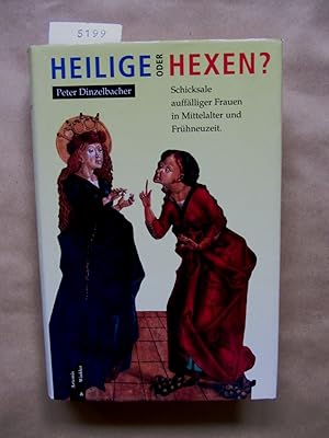 Seller image for Heilige oder Hexen? Schicksale aufflliger Frauen in Mittelalter und Frhneuzeit. for sale by Versandantiquariat Dr. Wolfgang Ru