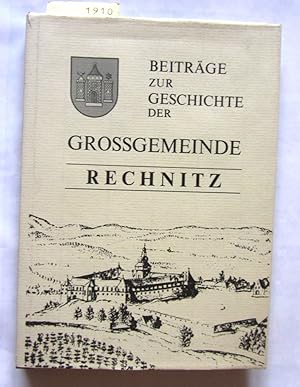 Beiträge zur Geschichte der Großgemeinde Rechnitz.