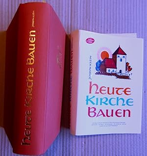 Heute Kirche bauen. Zur Geschichte der katholischen Pfarrei Seckmauern/Odenwald - die Kirchen - d...