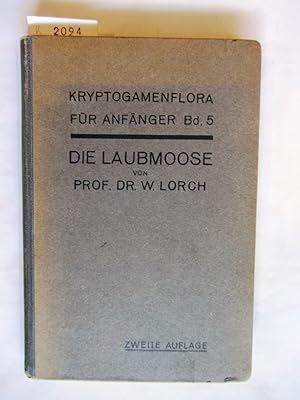 Bild des Verkufers fr Die Laubmoose. ("Kryptogamenflora fr Anfnger", Band 5) zum Verkauf von Versandantiquariat Dr. Wolfgang Ru