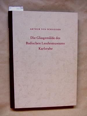 Bild des Verkufers fr Die Glasgemlde des Badischen Landesmuseums Karlsruhe. ("Verffentlichungen des badischen Landesmuseums", Band II) zum Verkauf von Versandantiquariat Dr. Wolfgang Ru