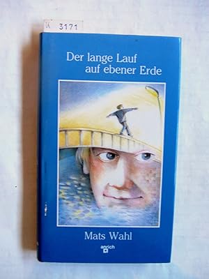 Der lange Lauf auf ebener Erde. Aus dem Schwedischen von Maike Dörries.