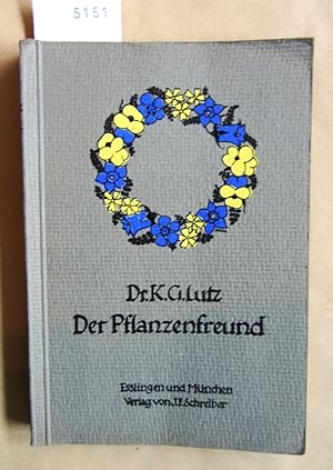 Seller image for Der Pflanzenfreund. Eine Anleitung, die wichtigsten wildwachsenden Gewchse kennen zu lernen. for sale by Versandantiquariat Dr. Wolfgang Ru