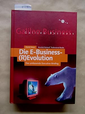 Bild des Verkufers fr Die E-Business-(R)Evolution. Das umfassende Executive-Briefing. Aus dem Amerikanischen. ("Galileo Business") zum Verkauf von Versandantiquariat Dr. Wolfgang Ru