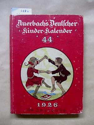 Image du vendeur pour Auchbachs Deutscher Kinder-Kalender auf das Jahr 1926. (44. Jg.) mis en vente par Versandantiquariat Dr. Wolfgang Ru