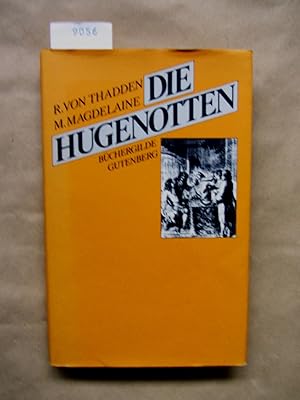 Bild des Verkufers fr Die Hugenotten 1685 - 1985. Lizenzausgabe. zum Verkauf von Versandantiquariat Dr. Wolfgang Ru