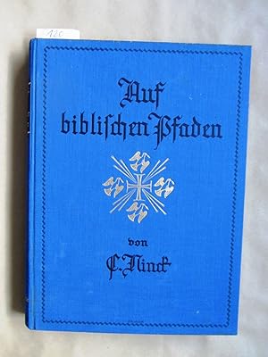 Seller image for Auf Biblischen Pfaden. Reisebilder aus gypten, Palstina, Syrien, Kleinasien, Griechenland und der Trkei. Neu hrsg. von Fr. Jeremias. for sale by Versandantiquariat Dr. Wolfgang Ru