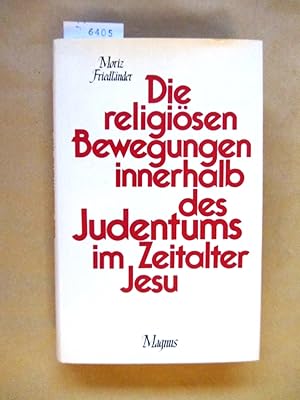 Bild des Verkufers fr Die religisen Bewegungen innerhalb des Judentums im Zeitalter Jesu. zum Verkauf von Versandantiquariat Dr. Wolfgang Ru