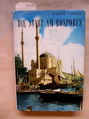 Bild des Verkufers fr Die Stadt am Bosporus. Aus dem Englischen. zum Verkauf von Versandantiquariat Dr. Wolfgang Ru