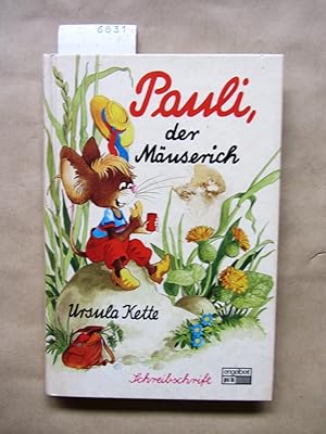 Pauli, der Mäuserich.