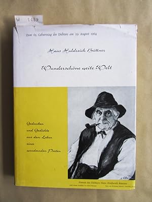 Imagen del vendedor de Wunderschne weite Welt. Gedanken und Gedichte aus dem Leben eines wandernden Poeten. Jubilumsgabe zum 65. Geburtstag des Dichters am 29.8.1964 a la venta por Versandantiquariat Dr. Wolfgang Ru