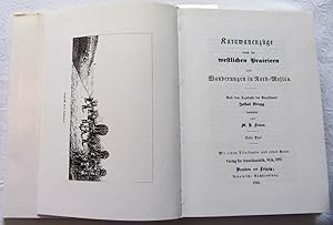 Bild des Verkufers fr Karawanenzge durch die westlichen Prairien und Wanderungen in Nord-Mejico. Nach dem Tagebuch des Amerikaners Josias Gregg bearbeitet von M.B. Lindau. 2 Teile in einem Band. Reprographischer NACHDRUCK der Ausgabe Dresden und Leipzig 1845. zum Verkauf von Versandantiquariat Dr. Wolfgang Ru