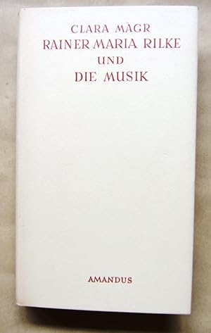 Rainer Maria Rilke und die Musik.