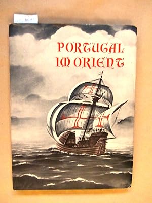 Bild des Verkufers fr Portugal im Orient. Ein historischer berblick. zum Verkauf von Versandantiquariat Dr. Wolfgang Ru