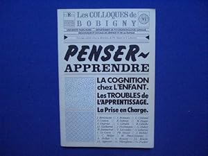 Image du vendeur pour Les colloques de Bobigny. Penser apprendre. La cognition chez l'enfant. Les troubles de l'apprentissage. La prise en charge. Universit de Paris-Nord dpartement de psychopathologie clinique biologique et sociale de l'enfant et de la famille mis en vente par Emmanuelle Morin