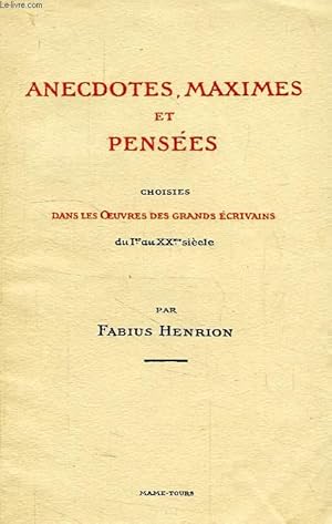 Seller image for ANECDOTES, MAXIMES ET PENSEES, CHOISIES DANS LES OEUVRES DES GRANDS ECRIVAINS DU Ier AU XXe SIECLE for sale by Le-Livre