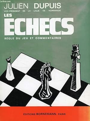 Bild des Verkufers fr LES ECHECS, REGLE DU JEU ET COMMENTAIRES zum Verkauf von Le-Livre
