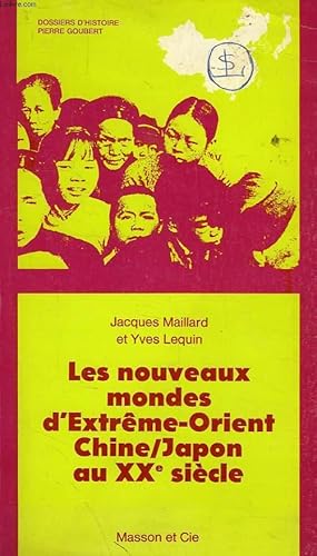 Bild des Verkufers fr LES NOUVEAUX MONDES D'EXTREME-ORIENT CHINE/JAPON AU XXe SIECLE zum Verkauf von Le-Livre