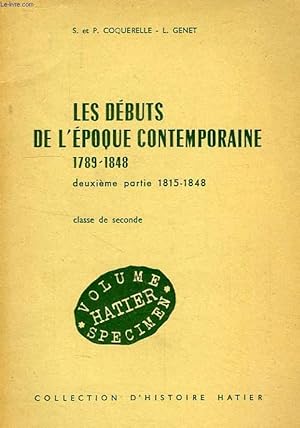 LES DEBUTS DE L'EPOQUE CONTEMPORAINE, 1789-1848, 2e PARTIE 1815-1848 ...