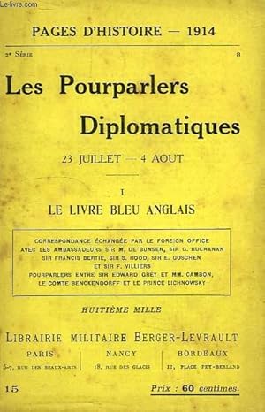 Seller image for LES POURPARLERS DIPLOMATIQUES, 23 JUILLET - 4 AOUT, TOME I, LE LIVRE BLEU ANGLAIS for sale by Le-Livre