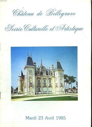 PROGRAMME - CHATEAU DE BELLEGRAVE - SOIREE CULTURELLE ET ARTISTIQUE