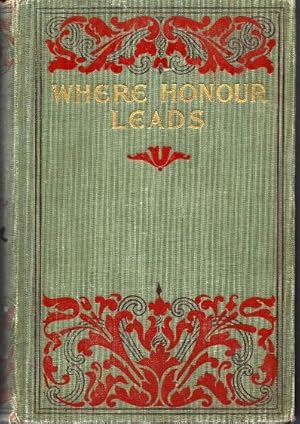 Seller image for Where Honour Leads for sale by North American Rarities