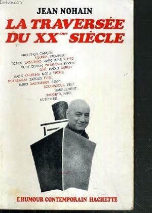Bild des Verkufers fr LA TRAVERSEE DU XXme SIECLE. zum Verkauf von Le-Livre