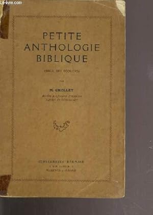 Seller image for PETITE ANTHOLOGIE BIBLIQUE - BIBLE DES ECOLIERS / COLLECTION COMITE LAQUE DES AMIS DE LA BIBLE A L'ECOLE. for sale by Le-Livre