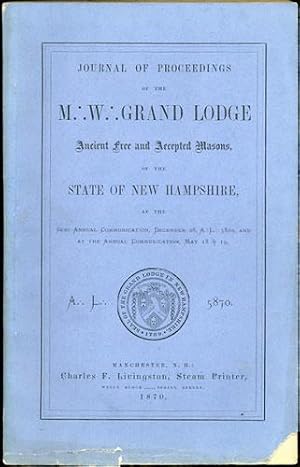 Seller image for Journal of Proceedings of the M.W. Grand Lodge Free and Accepted Masons of the State of New Hampshire, at the Semi-Annual Communication, Dec'r 28, A.L. 5869, and at the Annual Communication, May 18 & 19, A.L. 5870 for sale by Kaaterskill Books, ABAA/ILAB