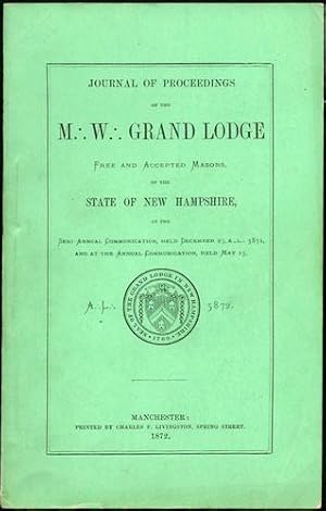 Seller image for Journal of Proceedings of the M.W. Grand Lodge Free and Accepted Masons, of the State of New Hampshire, at the Semi-Annual Communication, held December 27, A.L. 5871 for sale by Kaaterskill Books, ABAA/ILAB