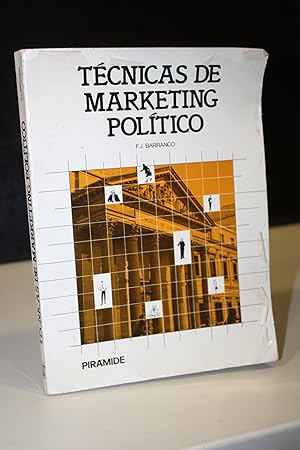 Imagen del vendedor de Tcnicas de marketing poltico.- Barranco Siz, Francisco Javier. a la venta por MUNDUS LIBRI- ANA FORTES