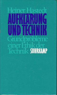 Bild des Verkufers fr Aufklrung und Technik. Grundprobleme einer Ethik der Technik. zum Verkauf von Fundus-Online GbR Borkert Schwarz Zerfa