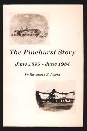 Seller image for The Pinehurst Story June 1895 to 1984 SIGNED for sale by HORSE BOOKS PLUS LLC