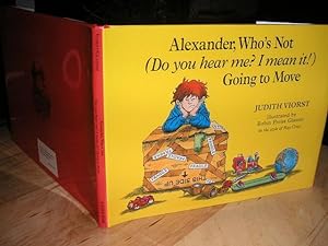 Seller image for Alexander, Who's Not (Do You Hear Me? I Mean it!) Going to Move for sale by The Vintage BookStore
