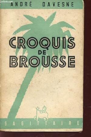 Seller image for CROQUIS DE BROUSSE. for sale by Le-Livre