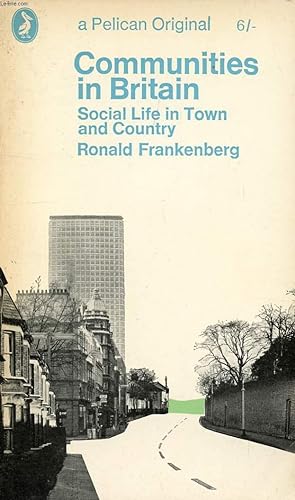 Bild des Verkufers fr COMMUNITIES IN BRITAIN, SOCIAL LIFE IN TOWN AND COUNTRY zum Verkauf von Le-Livre