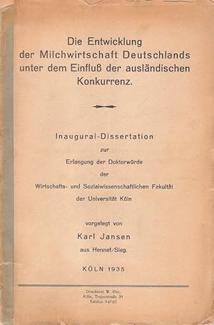 Image du vendeur pour Die Entwicklung der Milchwirtschaft Deutschlands unter dem Einflu der auslndischen Konkurrenz. . mis en vente par Brbel Hoffmann