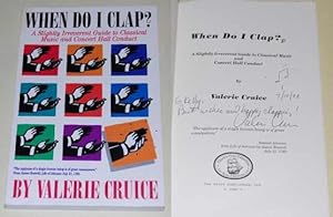 When Do I Clap? A Slightly Irreverent Guide to Classical Music and Concert Hall Conduct SIGNED
